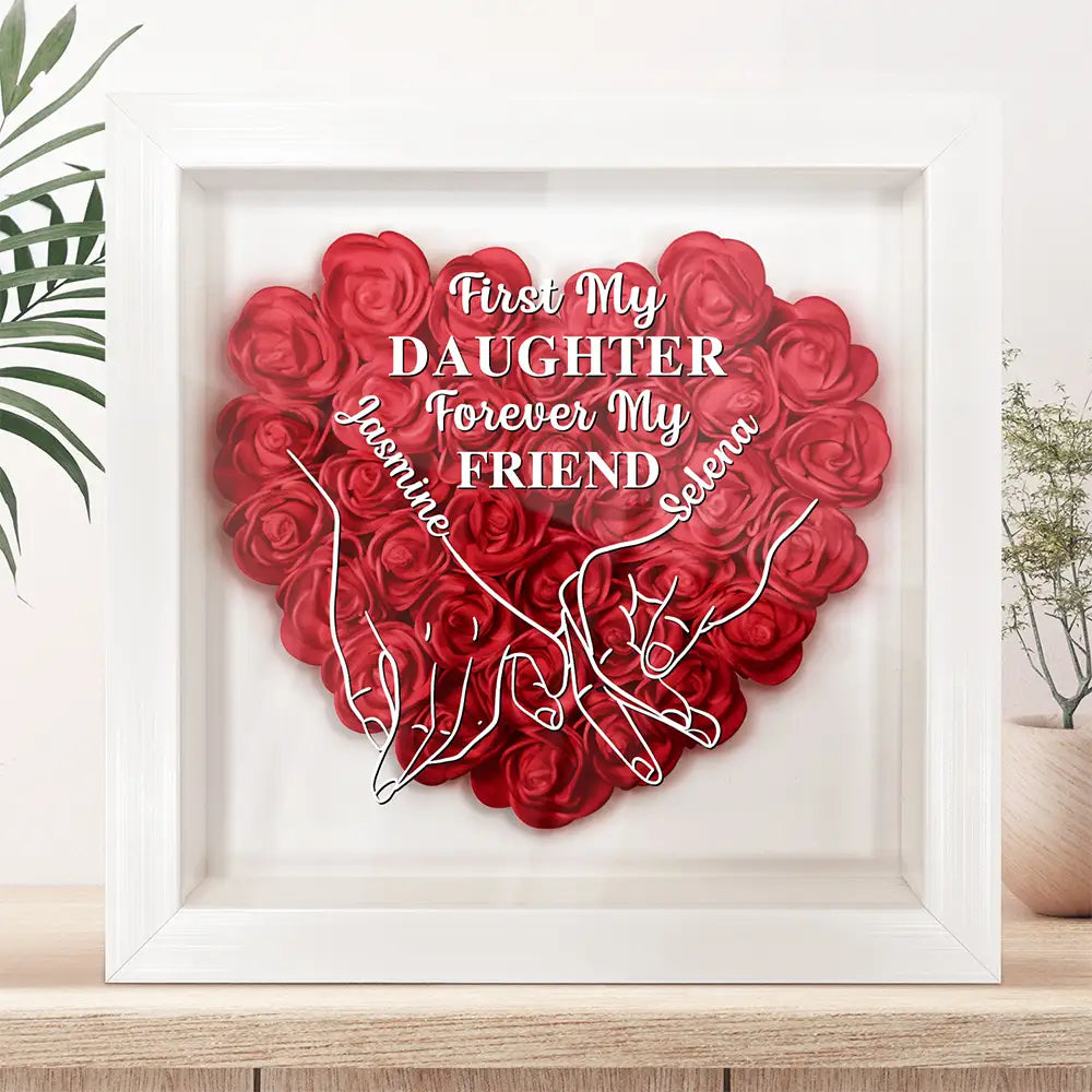 D'abord Ma Fille Pour Toujours Mon Amie - Boîte Ombre Fleur Personnalisée