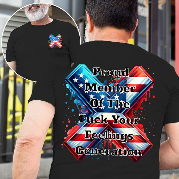 Custom Year Proud Member Fck Your Feelings Generation X 4th of July Shirt, American Flag Gen X Shirt