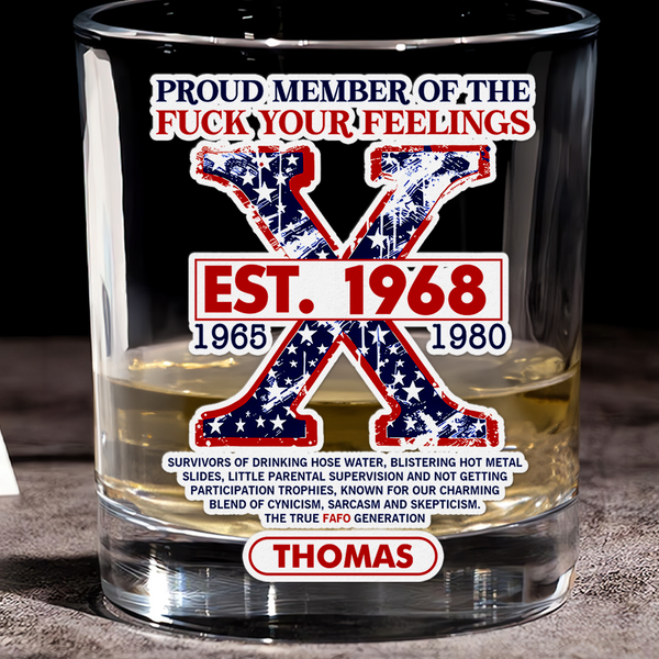 Personalized Gifts For Gen X Whiskey Glass Proud Member Of The F Your Feelings