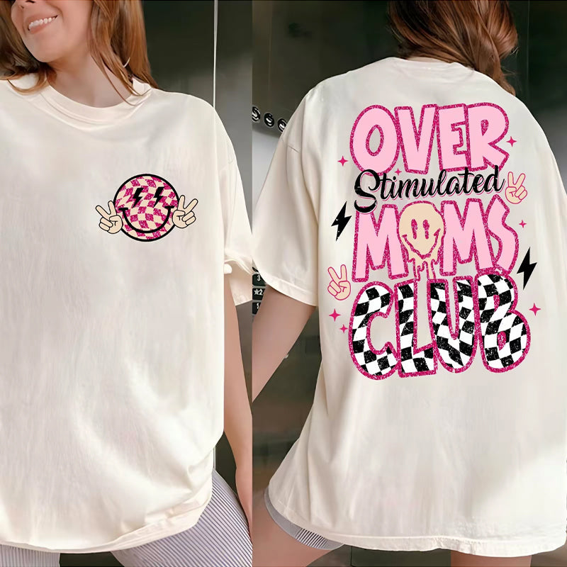 Over Stimulated Moms Club, Over Stimulated Moms Club Shirt,Over stimulated Shirt, Anxiety Shirt,Mom Life Shirt, Mother's Day