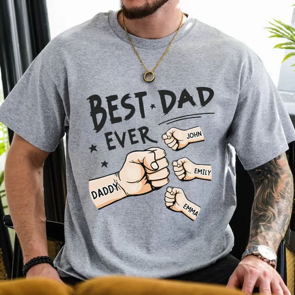 Best Dad Ever Custom T-Shirt - Family Personalized T-Shirt/Sweatshirt - Gift For Dad, Grandpa