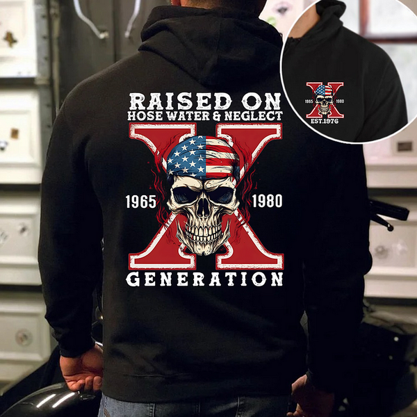 Gen X Skull RAISED ON HOSE WATER & NEGLECT Unisex Sweatshirt Hoodie T-shirt