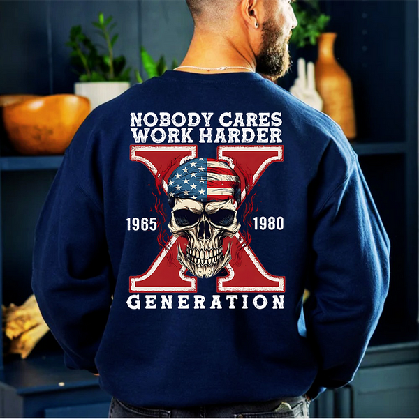 Nobody Cares Hard Worker Gen X Skull Unisex Sweatshirt Hoodie T-shirt